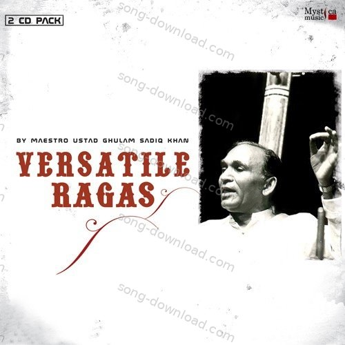 Versatile Ragas Ghulam Sadiq Khan MP3 Download